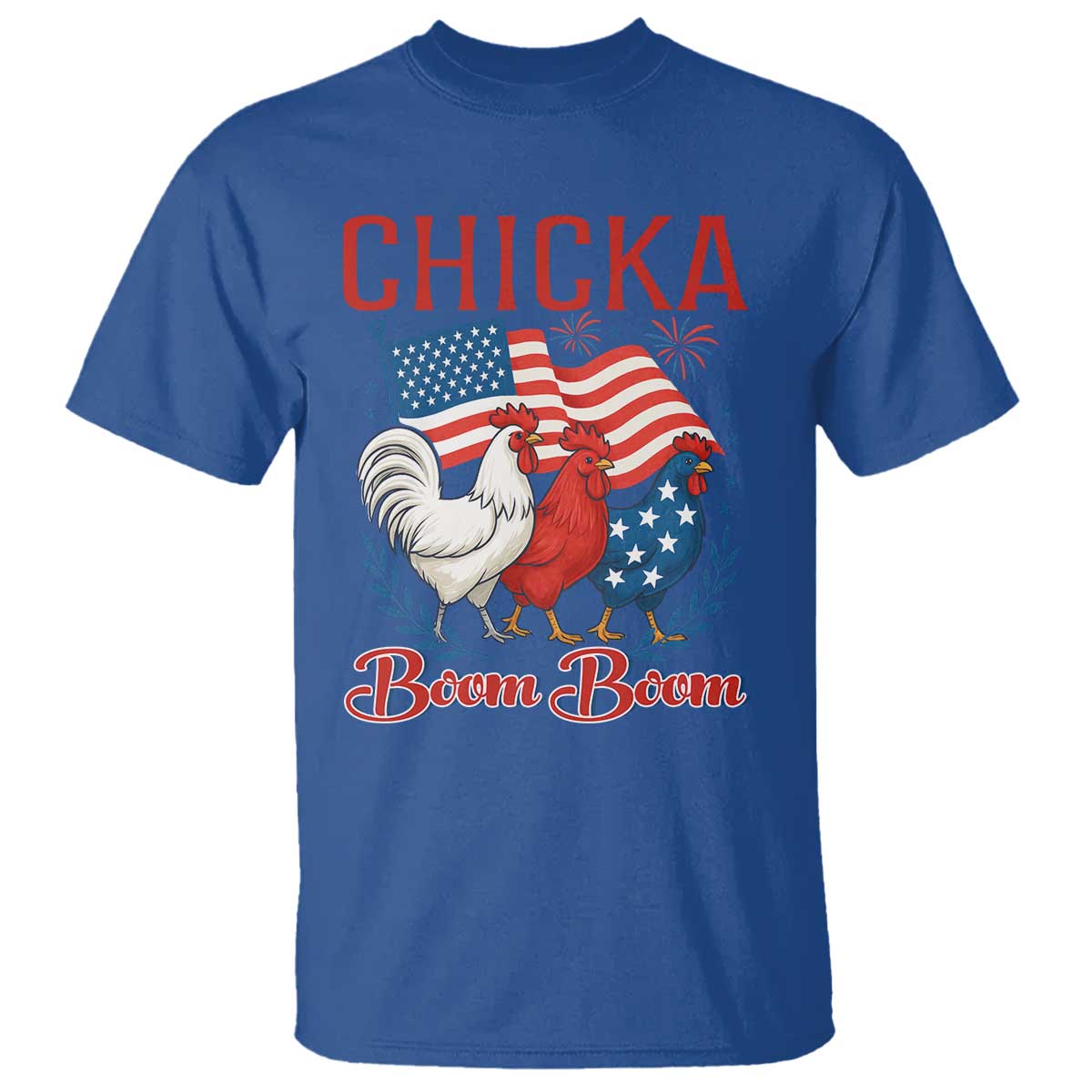 Chicka Boom Boom Patriotic Chicken T Shirt Funny Patriotic 4th of July Red White and Blue Farm TS02 Royal Blue Print Your Wear