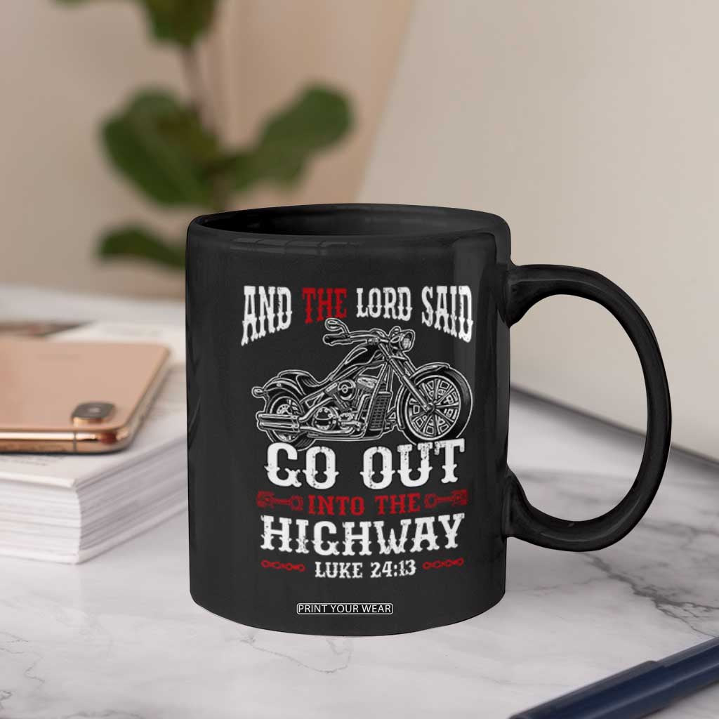 Christian Biker Coffee Mug Lord Said Go Out Into Highways Faith Motorcycle TS02 Print Your Wear