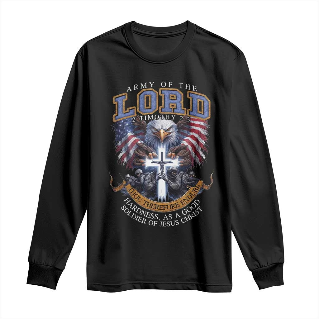 Christian Soldier Long Sleeve Shirt Army Of The Lord Thou Therefore Endure Hardness As A Good Soldier TS11 Black Print Your Wear