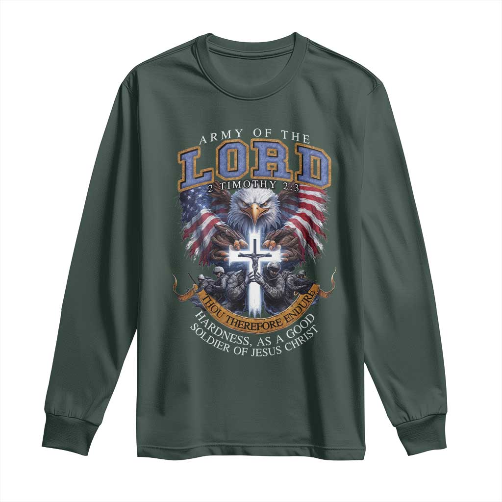 Christian Soldier Long Sleeve Shirt Army Of The Lord Thou Therefore Endure Hardness As A Good Soldier TS11 Dark Forest Green Print Your Wear