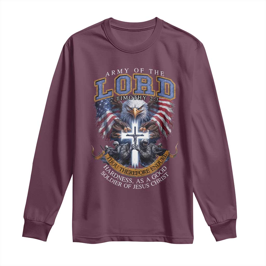 Christian Soldier Long Sleeve Shirt Army Of The Lord Thou Therefore Endure Hardness As A Good Soldier TS11 Maroon Print Your Wear