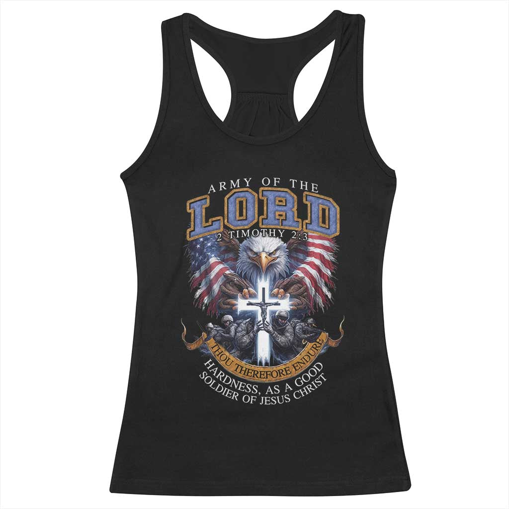 Christian Soldier Racerback Tank Top Army Of The Lord Thou Therefore Endure Hardness As A Good Soldier TS11 Black Print Your Wear