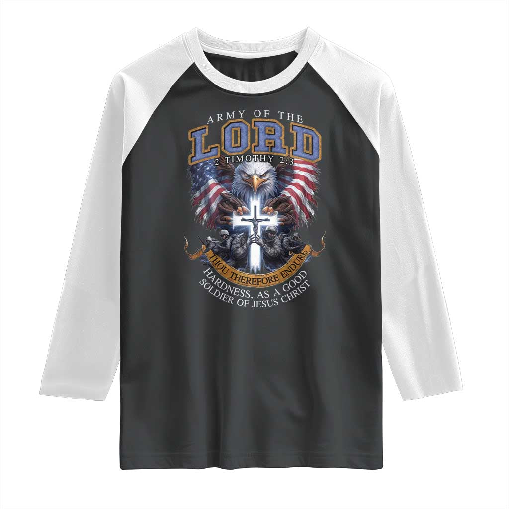 Christian Soldier Raglan Shirt Army Of The Lord Thou Therefore Endure Hardness As A Good Soldier TS11 Black White Print Your Wear