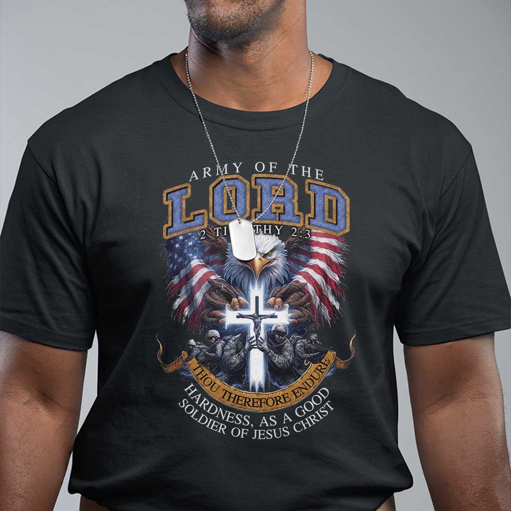 Christian Soldier T Shirt Army Of The Lord Thou Therefore Endure Hardness As A Good Soldier TS11 Black Print Your Wear