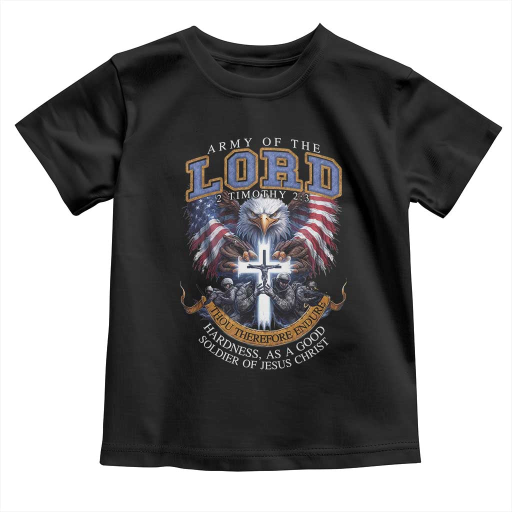 Christian Soldier Toddler T Shirt Army Of The Lord Thou Therefore Endure Hardness As A Good Soldier TS11 Black Print Your Wear