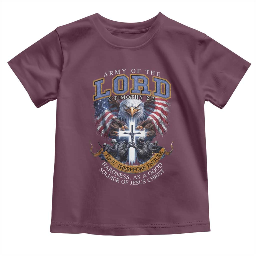 Christian Soldier Toddler T Shirt Army Of The Lord Thou Therefore Endure Hardness As A Good Soldier TS11 Maroon Print Your Wear