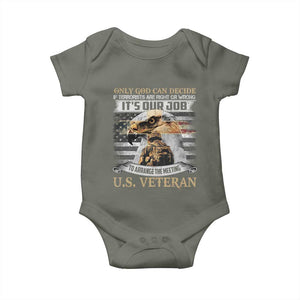 Christian Veteran Baby Onesie Only God Can Decide If Terrorists Are Right Or Wrong Us Veteran TS11 Military Green Print Your Wear