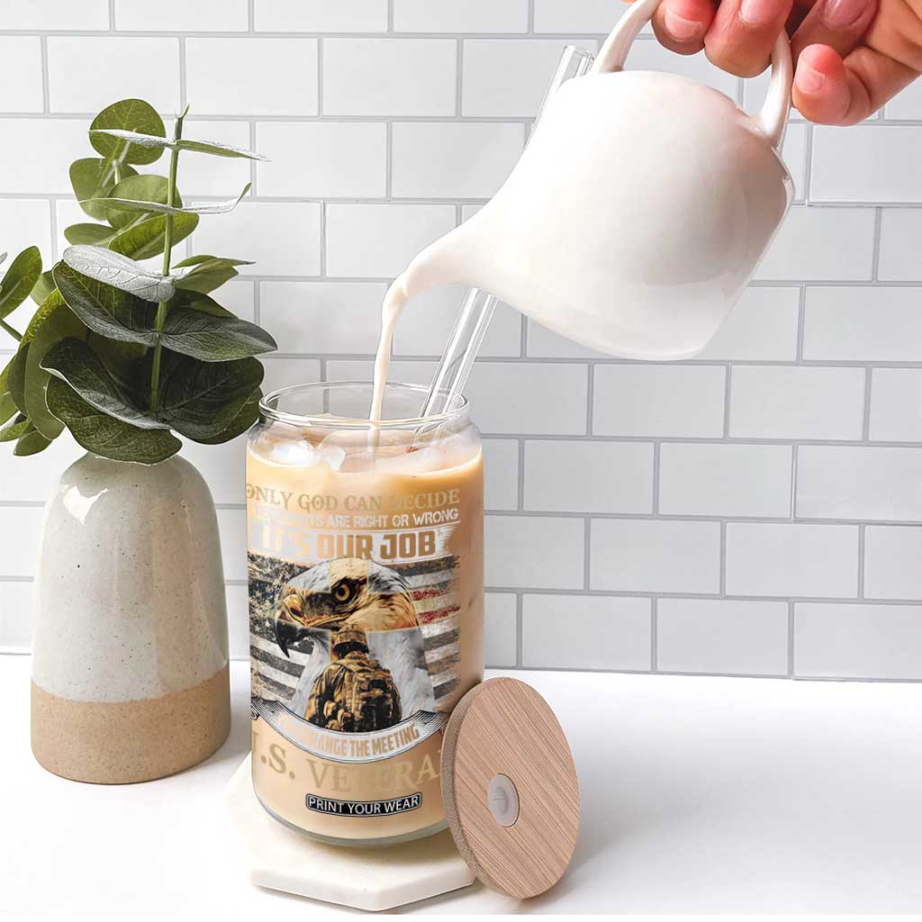 Christian Veteran Glass Can Only God Can Decide If Terrorists Are Right Or Wrong Us Veteran TS11 Print Your Wear