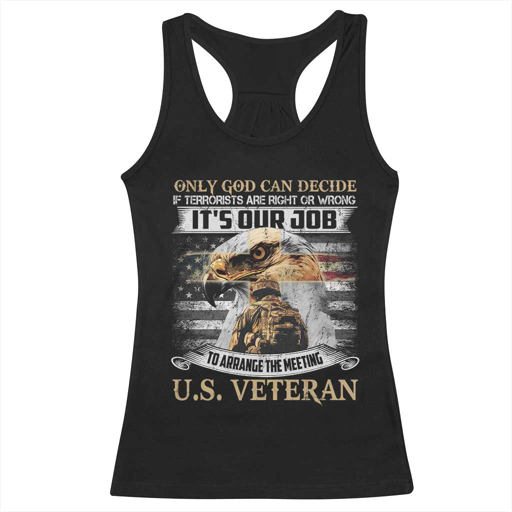 Christian Veteran Racerback Tank Top Only God Can Decide If Terrorists Are Right Or Wrong Us Veteran TS11 Black Print Your Wear