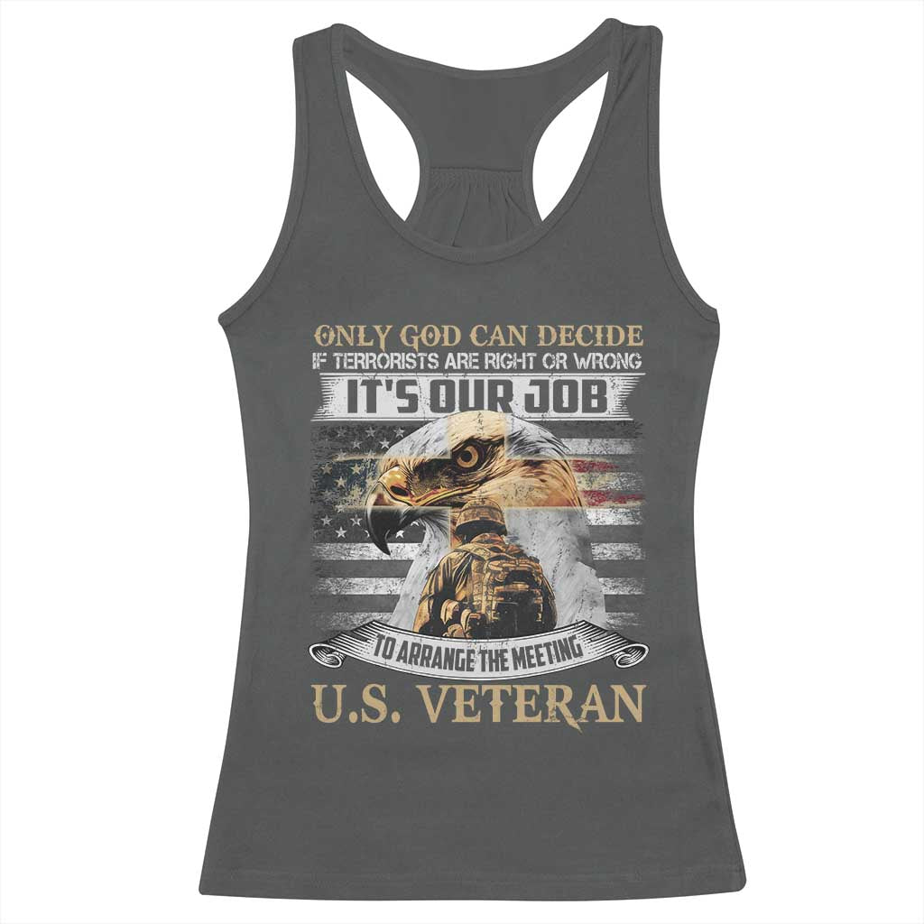 Christian Veteran Racerback Tank Top Only God Can Decide If Terrorists Are Right Or Wrong Us Veteran TS11 Dark Heather Print Your Wear