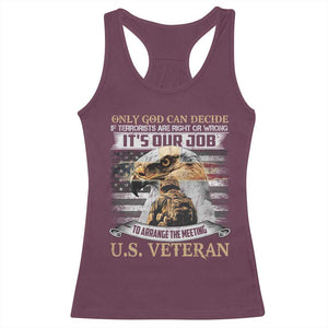 Christian Veteran Racerback Tank Top Only God Can Decide If Terrorists Are Right Or Wrong Us Veteran TS11 Maroon Print Your Wear