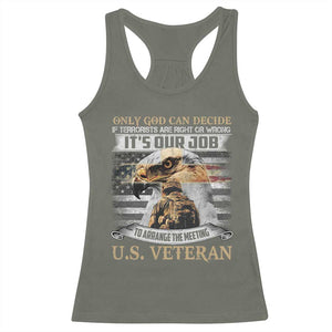 Christian Veteran Racerback Tank Top Only God Can Decide If Terrorists Are Right Or Wrong Us Veteran TS11 Military Green Print Your Wear