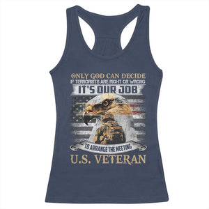 Christian Veteran Racerback Tank Top Only God Can Decide If Terrorists Are Right Or Wrong Us Veteran TS11 Navy Print Your Wear