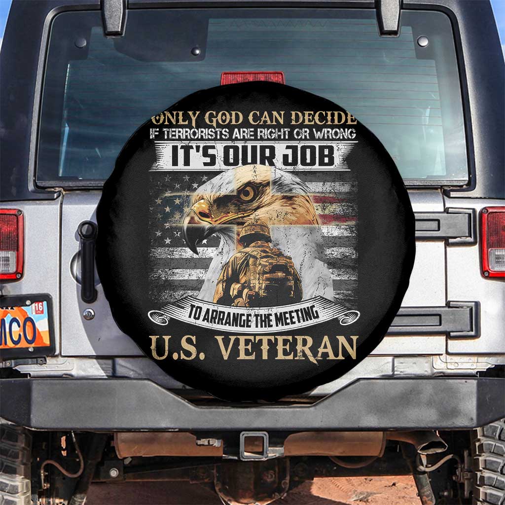 Christian Veteran Spare Tire Cover Only God Can Decide If Terrorists Are Right Or Wrong Us Veteran TS11 No hole Black Print Your Wear