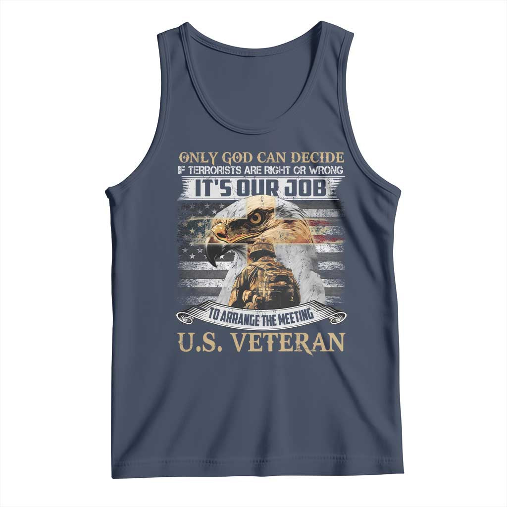 Christian Veteran Tank Top Only God Can Decide If Terrorists Are Right Or Wrong Us Veteran TS11 Navy Print Your Wear