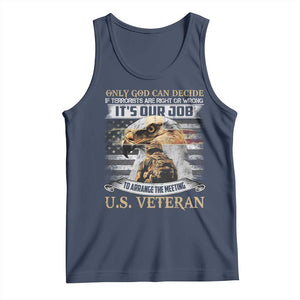 Christian Veteran Tank Top Only God Can Decide If Terrorists Are Right Or Wrong Us Veteran TS11 Navy Print Your Wear