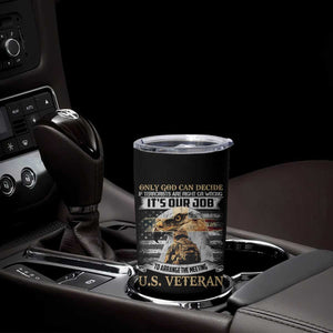 Christian Veteran Tumbler Cup Only God Can Decide If Terrorists Are Right Or Wrong Us Veteran TS11 Print Your Wear