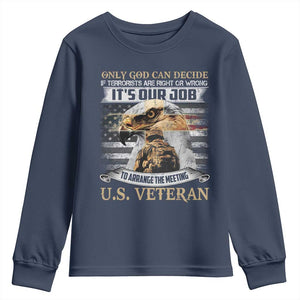 Christian Veteran Youth Sweatshirt Only God Can Decide If Terrorists Are Right Or Wrong Us Veteran TS11 Navy Print Your Wear