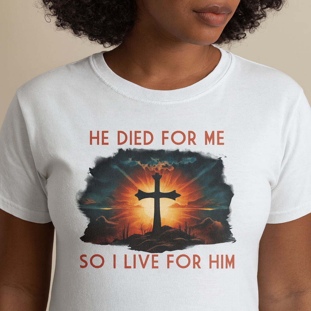 Christian T Shirt Jesus He Died For Me So I Live For Him TS09 Printyourwear