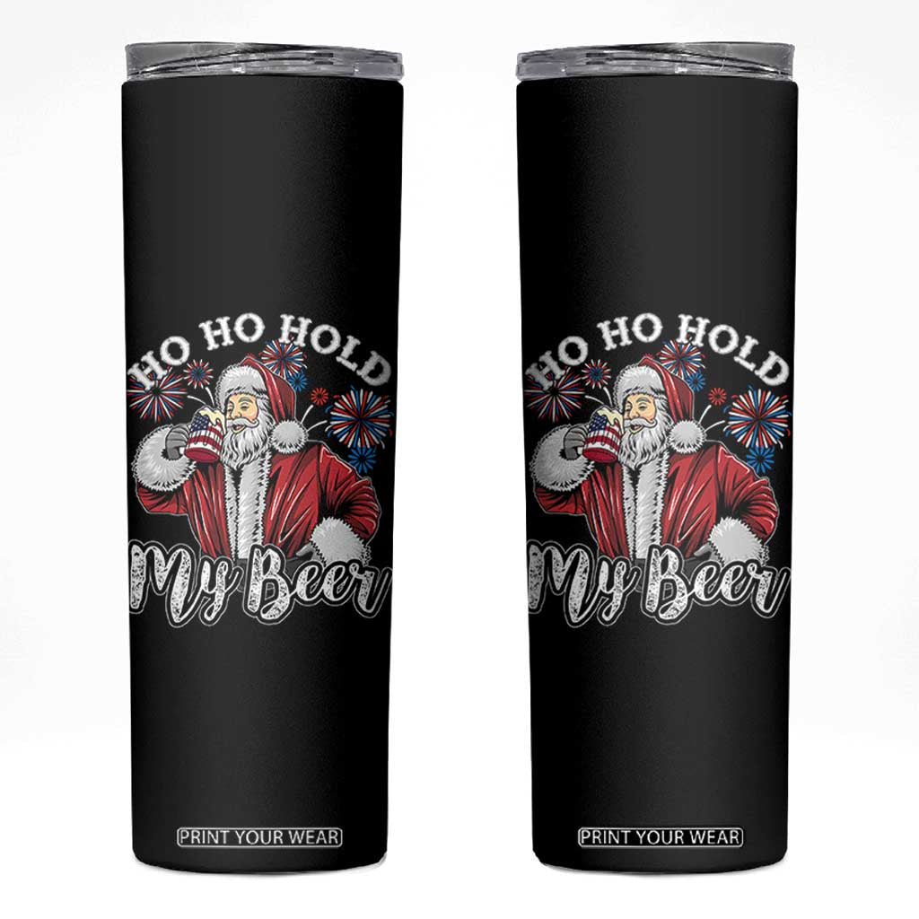 Christmas In July Skinny Tumbler Ho Ho Hold My Beer Summer Santa USA Flag 4th Of July TS11 Black Print Your Wear