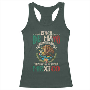 Cinco De Mayo Celebrate The Battle Of Puebla Mexico Racerback Tank Top Vintage Mexican Flag TS11 Dark Forest Green Print Your Wear