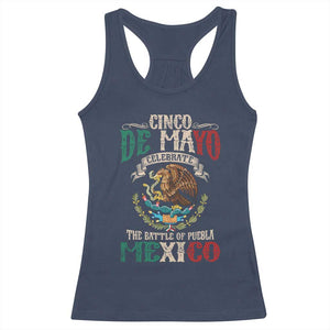 Cinco De Mayo Celebrate The Battle Of Puebla Mexico Racerback Tank Top Vintage Mexican Flag TS11 Navy Print Your Wear