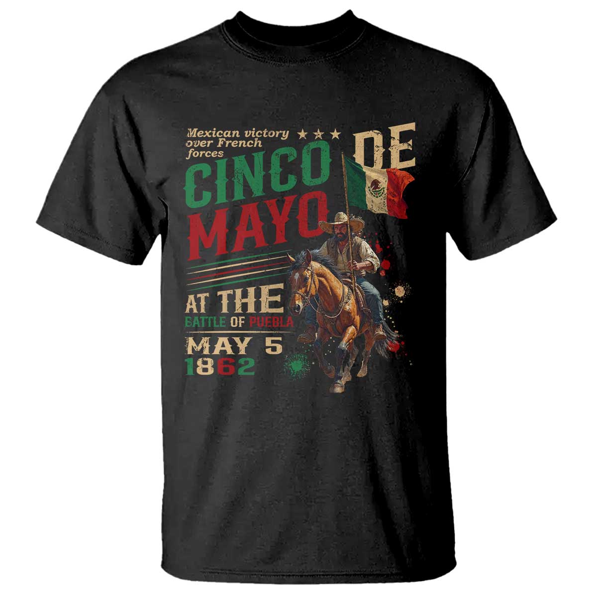 Cinco De Mayo Celebrate The Battle Of Puebla Mexico T Shirt TS11 Black Print Your Wear