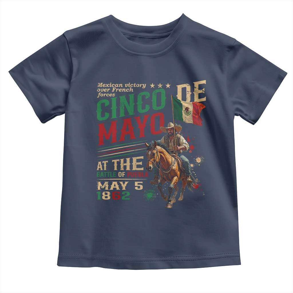 Cinco De Mayo Celebrate The Battle Of Puebla Mexico Toddler T Shirt TS11 Navy Print Your Wear