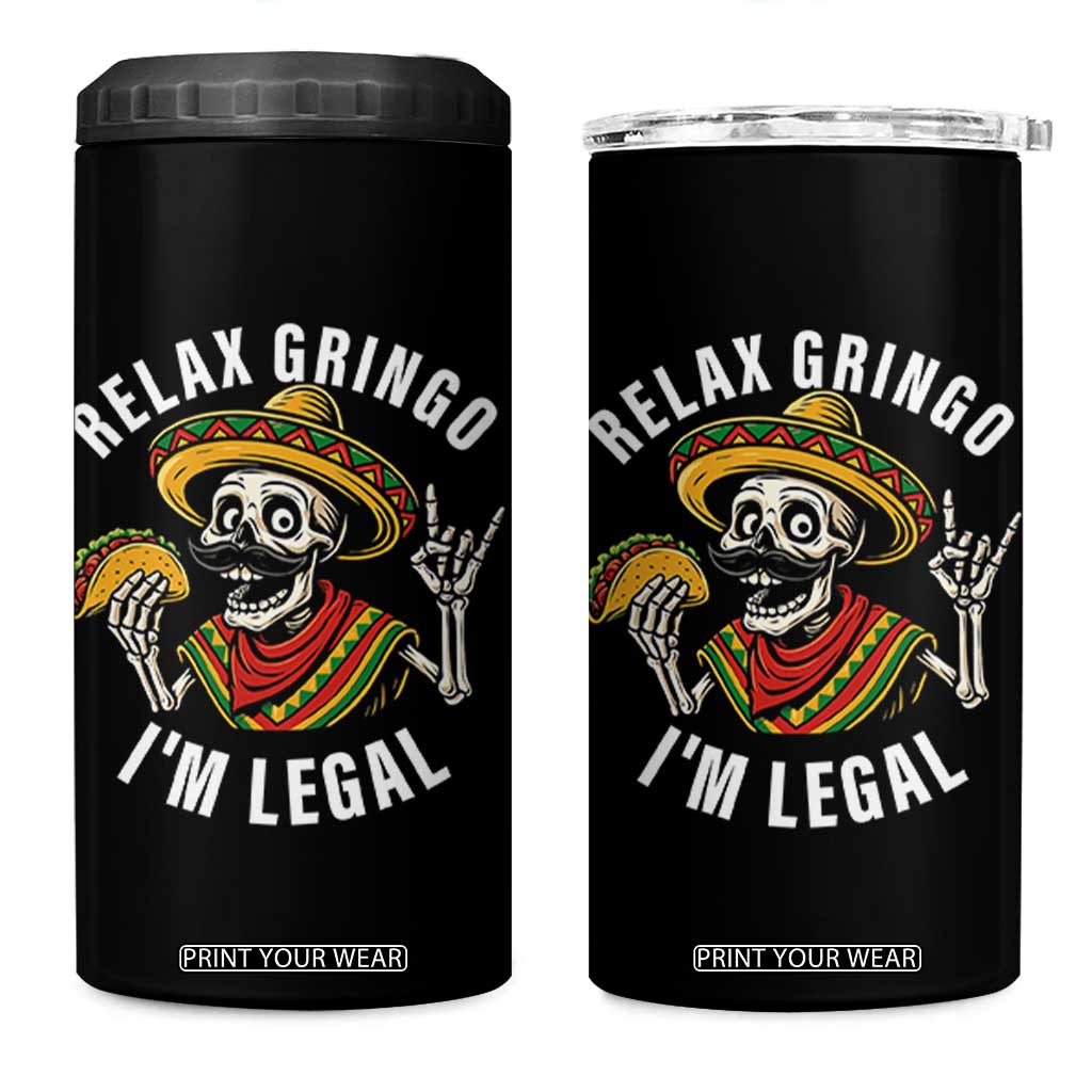 Cinco De Mayo Skeleton 4 in 1 Can Cooler Tumbler Relax Gringo I'm Legal Poncho TS02 One Size: 16 oz Black Print Your Wear