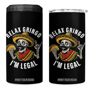Cinco De Mayo Skeleton 4 in 1 Can Cooler Tumbler Relax Gringo I'm Legal Poncho TS02 One Size: 16 oz Black Print Your Wear