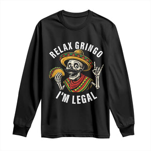 Cinco De Mayo Skeleton Long Sleeve Shirt Relax Gringo I'm Legal Poncho TS02 Black Print Your Wear