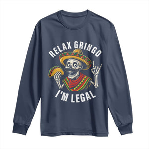 Cinco De Mayo Skeleton Long Sleeve Shirt Relax Gringo I'm Legal Poncho TS02 Navy Print Your Wear