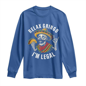 Cinco De Mayo Skeleton Long Sleeve Shirt Relax Gringo I'm Legal Poncho TS02 Royal Blue Print Your Wear