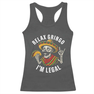 Cinco De Mayo Skeleton Racerback Tank Top Relax Gringo I'm Legal Poncho TS02 Dark Heather Print Your Wear