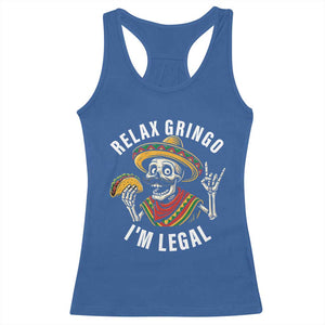 Cinco De Mayo Skeleton Racerback Tank Top Relax Gringo I'm Legal Poncho TS02 Royal Blue Print Your Wear