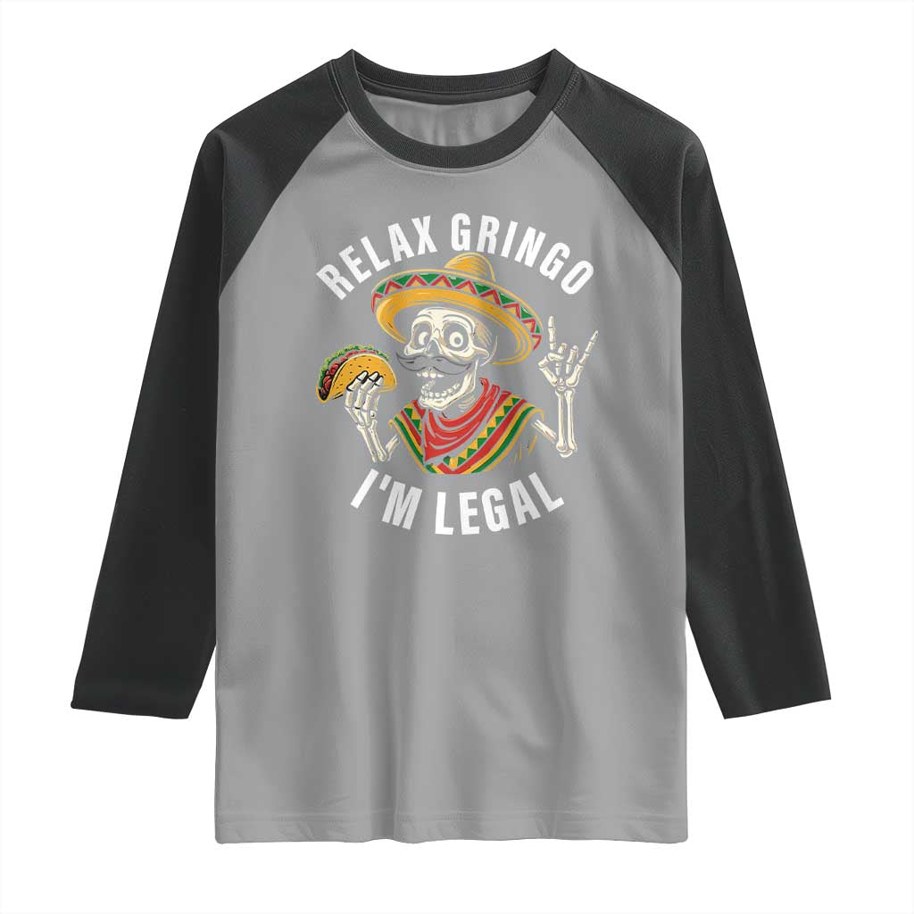 Cinco De Mayo Skeleton Raglan Shirt Relax Gringo I'm Legal Poncho TS02 Sport Gray Black Print Your Wear