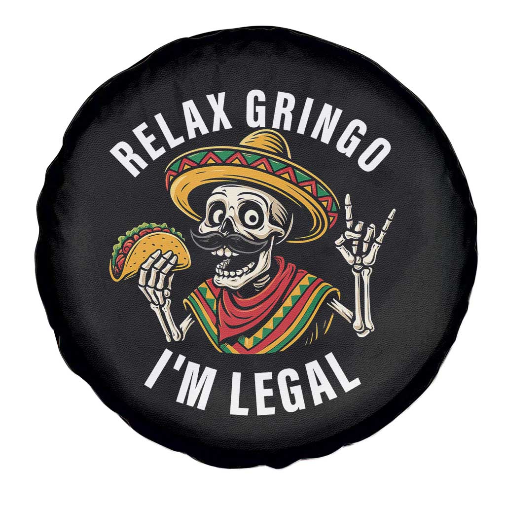 Cinco De Mayo Skeleton Spare Tire Cover Relax Gringo I'm Legal Poncho TS02 Print Your Wear