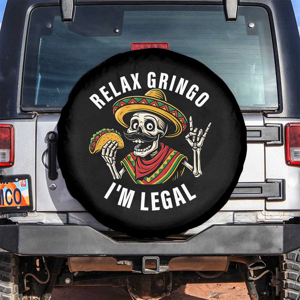 Cinco De Mayo Skeleton Spare Tire Cover Relax Gringo I'm Legal Poncho TS02 No hole Black Print Your Wear