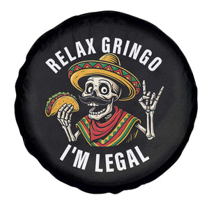 Cinco De Mayo Skeleton Spare Tire Cover Relax Gringo I'm Legal Poncho TS02 Print Your Wear