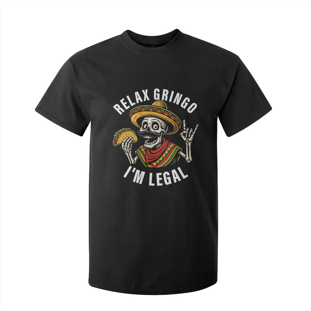 Cinco De Mayo Skeleton T Shirt For Kid Relax Gringo I'm Legal Poncho TS02 Black Print Your Wear