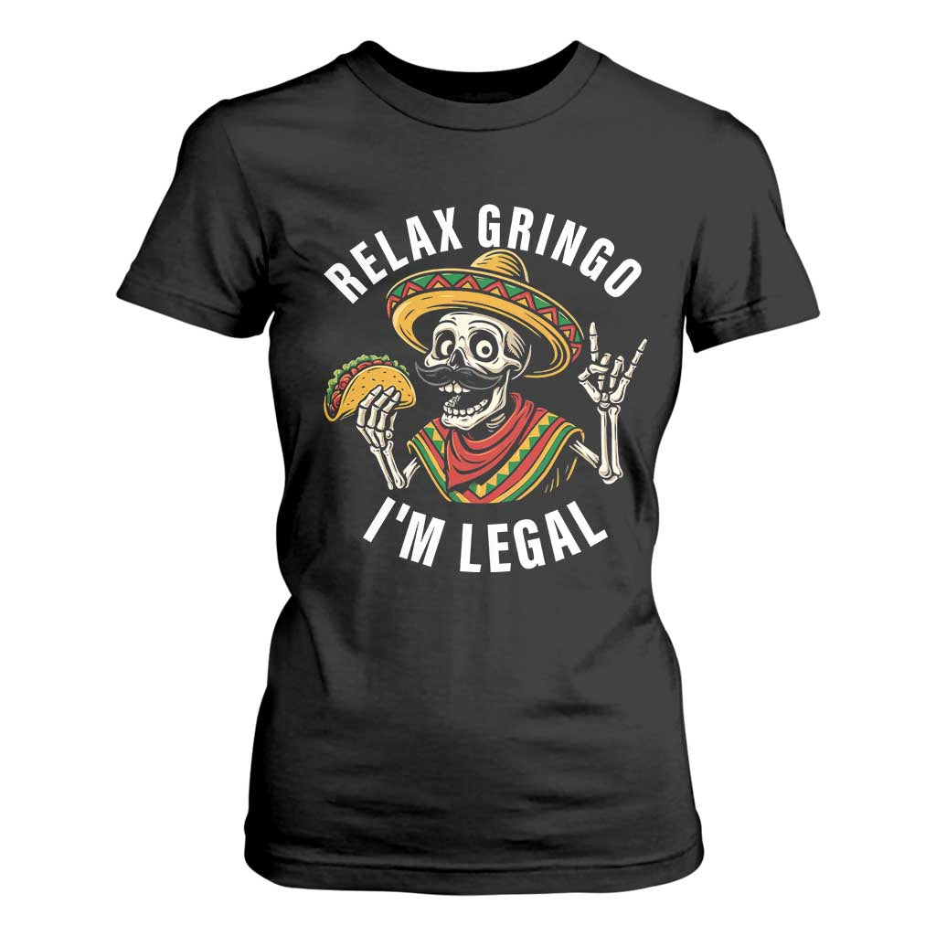 Cinco De Mayo Skeleton T Shirt For Women Relax Gringo I'm Legal Poncho TS02 Black Print Your Wear