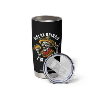 Cinco De Mayo Skeleton Tumbler Cup Relax Gringo I'm Legal Poncho TS02 Print Your Wear