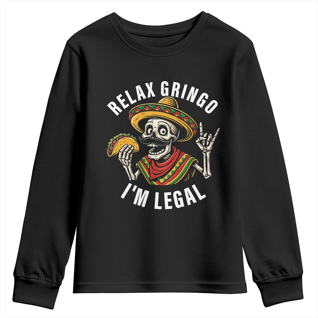 Cinco De Mayo Skeleton Youth Sweatshirt Relax Gringo I'm Legal Poncho TS02 Black Print Your Wear