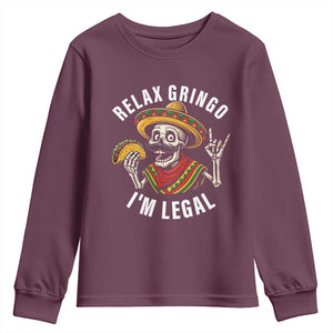 Cinco De Mayo Skeleton Youth Sweatshirt Relax Gringo I'm Legal Poncho TS02 Maroon Print Your Wear