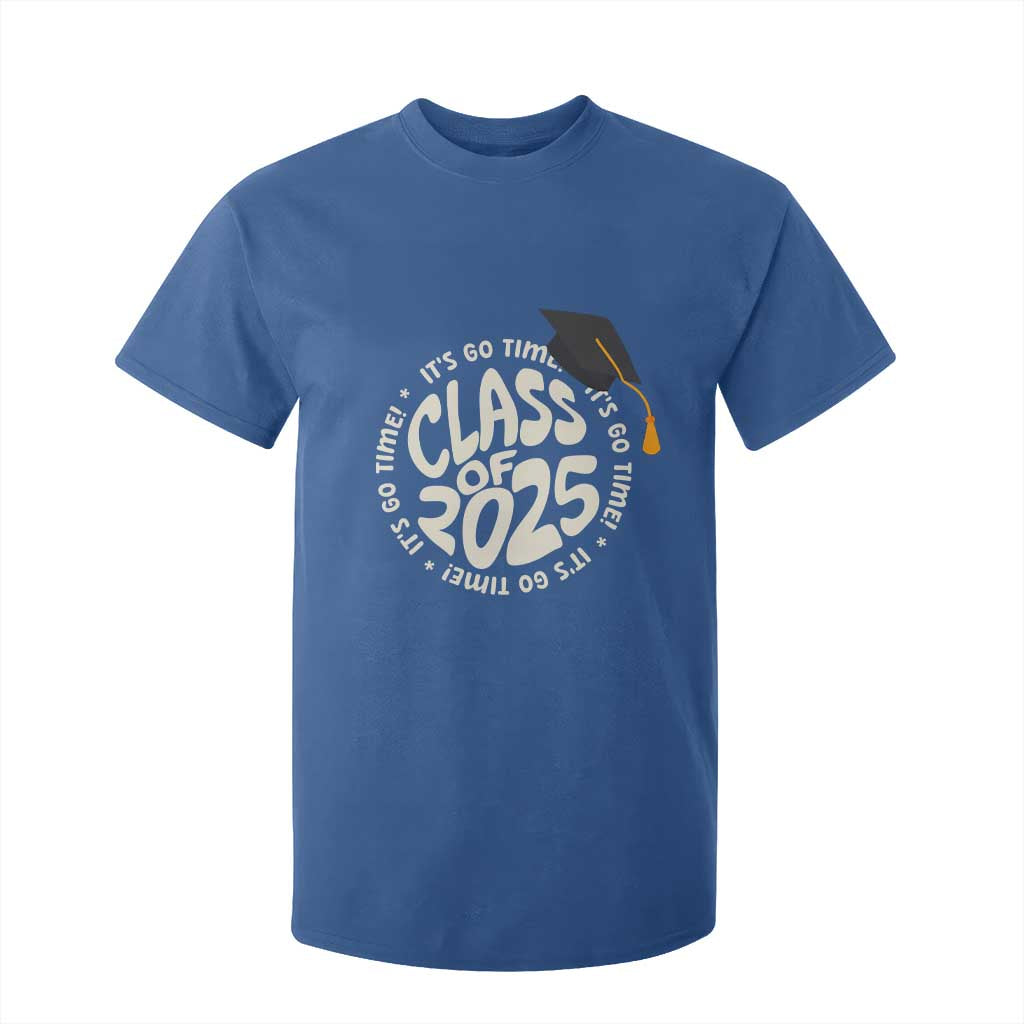 Class Of 2025 It's Go Time T Shirt For Kid Graduation Seniors 2025 TS11 Royal Blue Print Your Wear