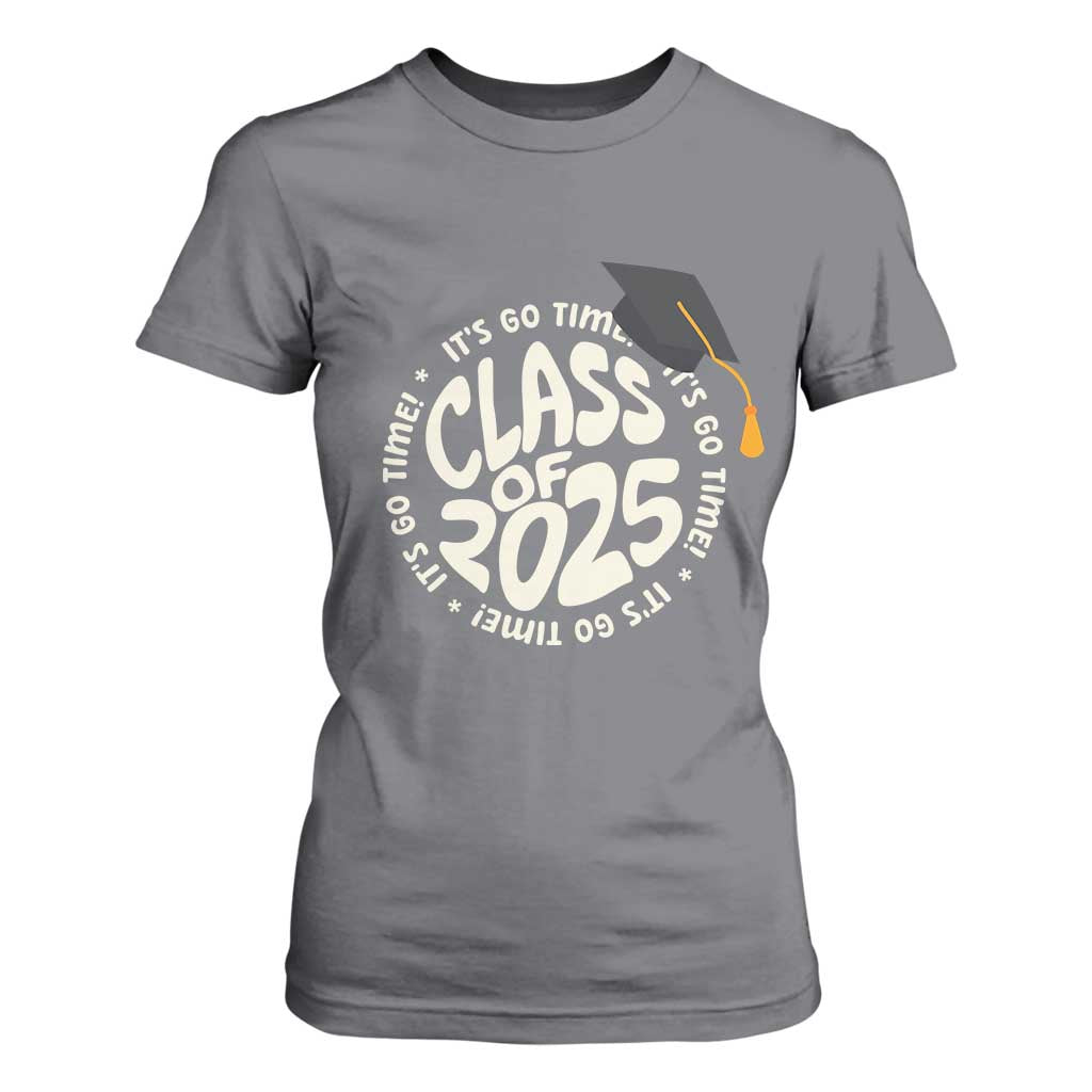 Class Of 2025 It's Go Time T Shirt For Women Graduation Seniors 2025 TS11 Charcoal Print Your Wear