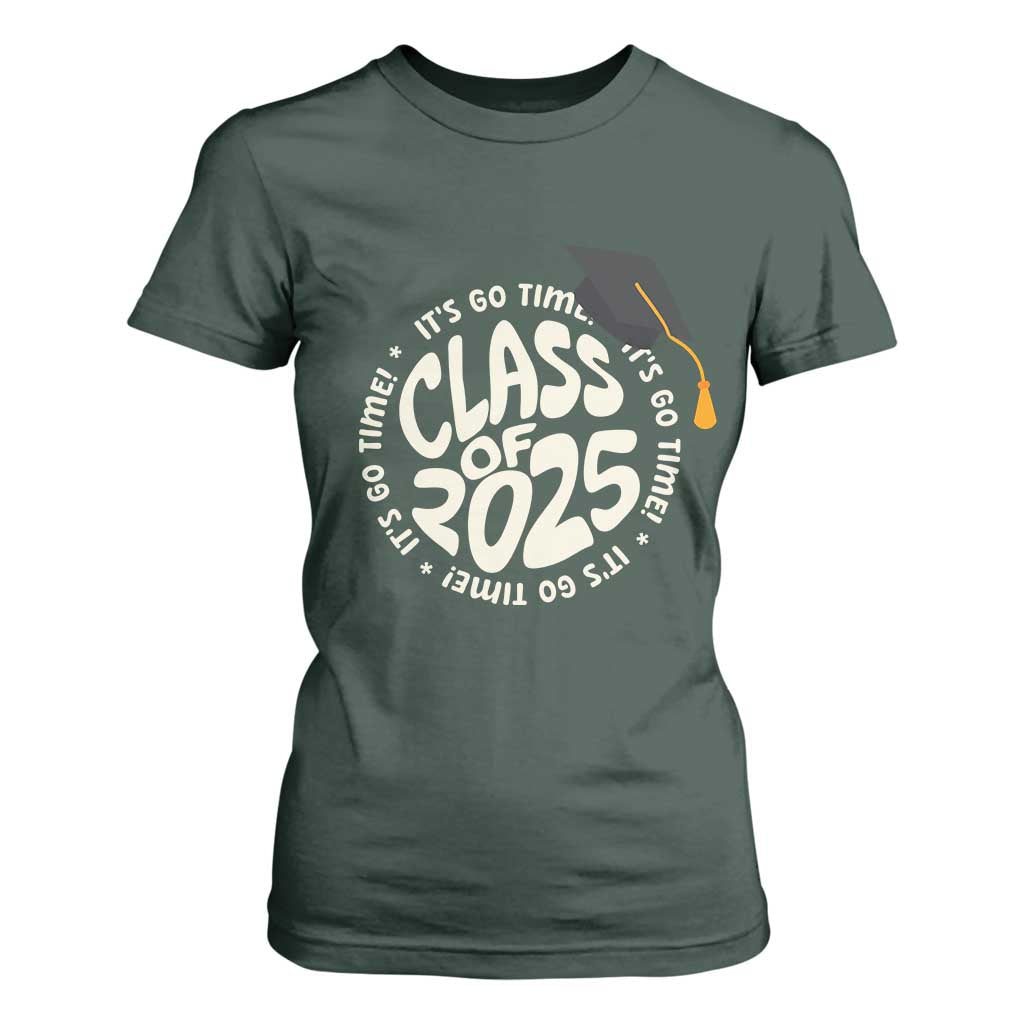 Class Of 2025 It's Go Time T Shirt For Women Graduation Seniors 2025 TS11 Dark Forest Green Print Your Wear