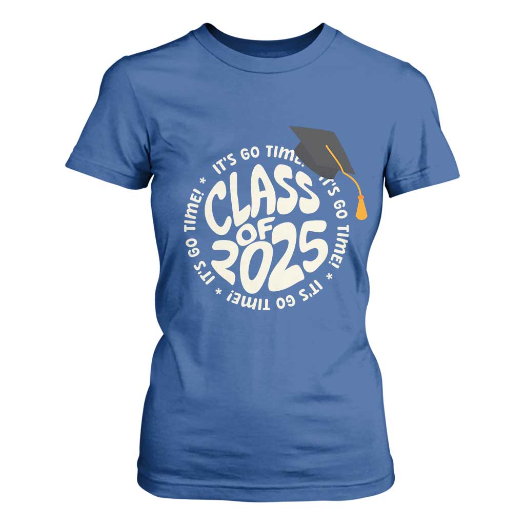 Class Of 2025 It's Go Time T Shirt For Women Graduation Seniors 2025 TS11 Royal Blue Print Your Wear
