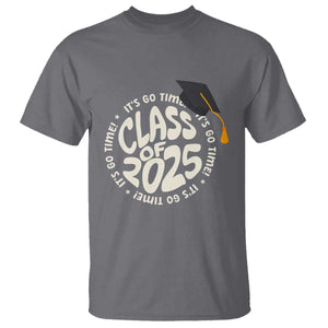 Class Of 2025 It's Go Time T Shirt Graduation Seniors 2025 TS11 Charcoal Print Your Wear