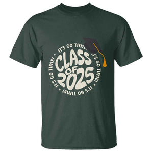 Class Of 2025 It's Go Time T Shirt Graduation Seniors 2025 TS11 Dark Forest Green Print Your Wear